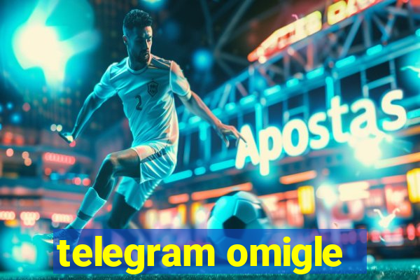 telegram omigle